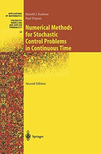 Numerical Methods for Stochastic Control Problems in Continuous Time (Stochastic Modelling and Applied Probability, 24, Band 24)