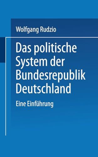 Das politische System der Bundesrepublik Deutschland: Eine Einführung