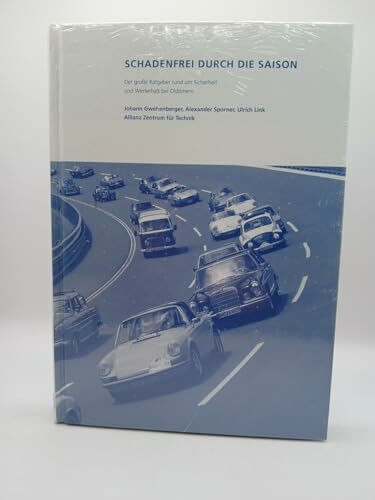Schadenfrei durch die Saison: Der große Ratgeber rund um Sicherheit und Werterhalt bei Oldtimern