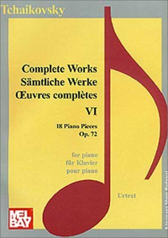 Complete Works: 18 Piano Pieces, Op. 72