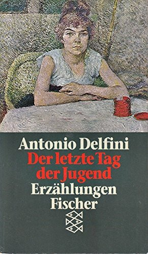 Der letzte Tag der Jugend: Elf Erzählungen und eine Geschichte