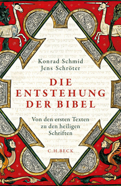 Die Entstehung der Bibel: Von den ersten Texten zu den heiligen Schriften