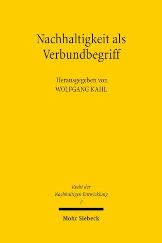 Nachhaltigkeit als Verbundbegriff (Recht der Nachhaltigen Entwicklung, Band 2)