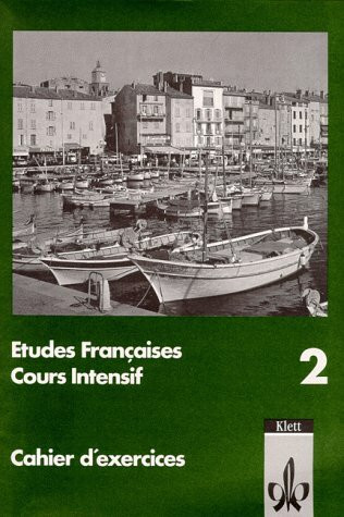 Etudes Francaises, Cours intensif - 2, Cahier d' exercices