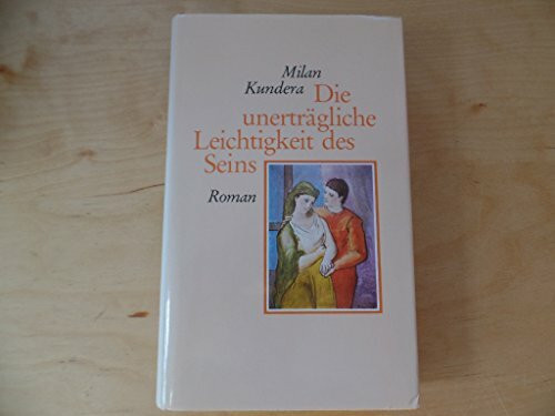 Die unerträgliche Leichtigkeit des Seins: Roman