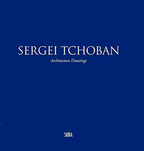 Sergei Tchoban: Architecture Drawings