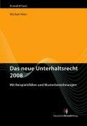 Das neue Unterhaltsrecht 2008: Mit Beispielsfällen und Musterberechnungen