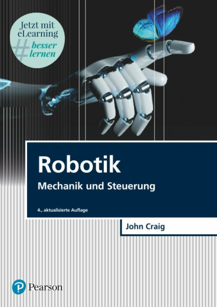 Robotik: Mechanik und Steuerung (Pearson Studium - IT)