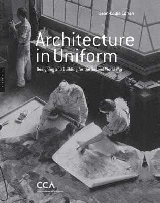 Cohen, J: Architecture in Uniform - Designing and Building f