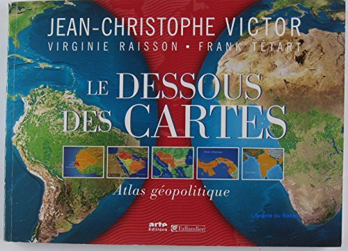 Le Dessous des Cartes - Atlas géopolitique