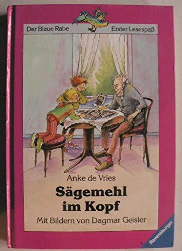 Sägemehl im Kopf (Der Blaue Rabe)