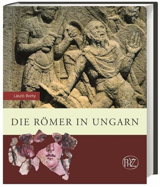 Die Römer in Ungarn (Zaberns Bildbände zur Archäologie)