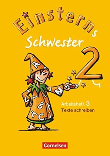 Einsterns Schwester - Sprache und Lesen - Ausgabe 2009 - 2. Schuljahr: Heft 3: Texte schreiben