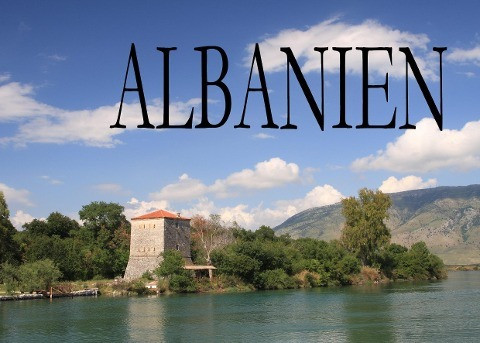 Albanien - Ein Bildband