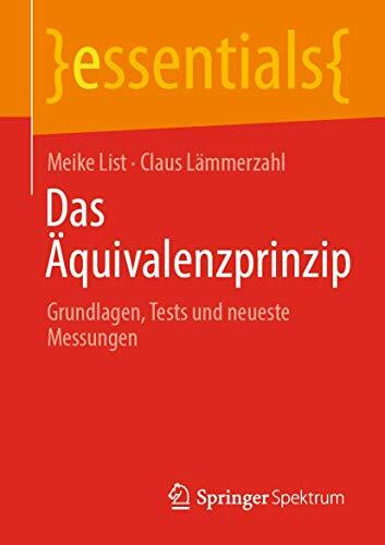 Das Äquivalenzprinzip: Grundlagen, Tests und neueste Messungen (essentials)