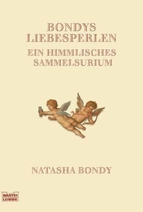 Bondys Liebesperlen: Ein himmlisches Sammelsurium (Sachbuch. Bastei Lübbe Taschenbücher)