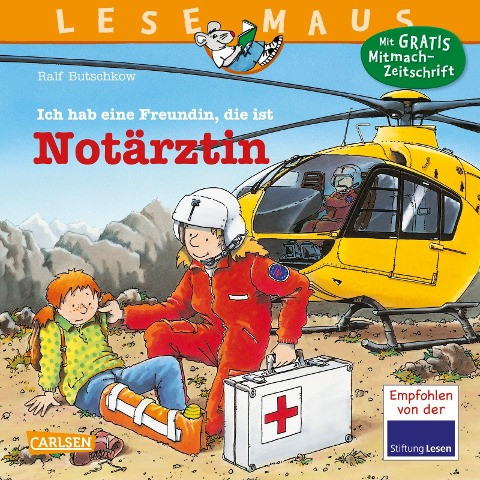 Ich habe eine Freundin, die ist Notärztin