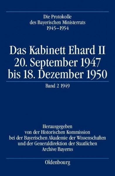 Die Protokolle des Bayerischen Ministerrats 1945-1954