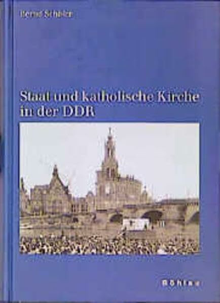 Staat und katholische Kirche in der DDR (Schriften des Hannah-Arendt-Instituts für Totalitarismusforschung)