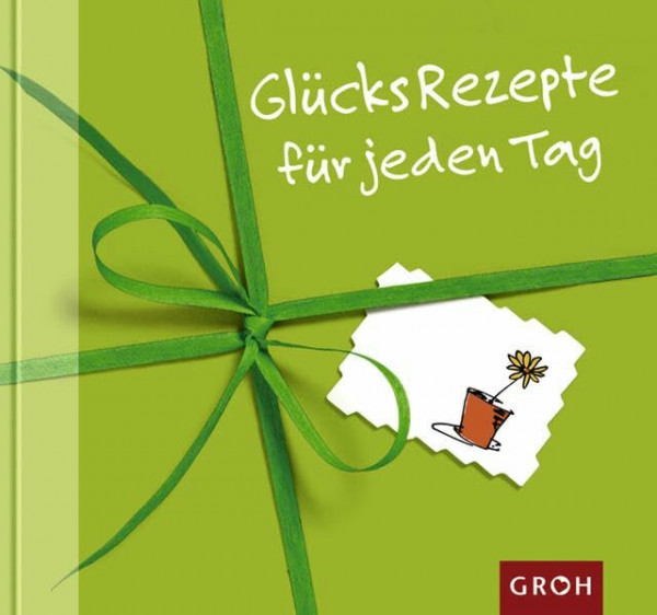 GlücksRezepte für jeden Tag