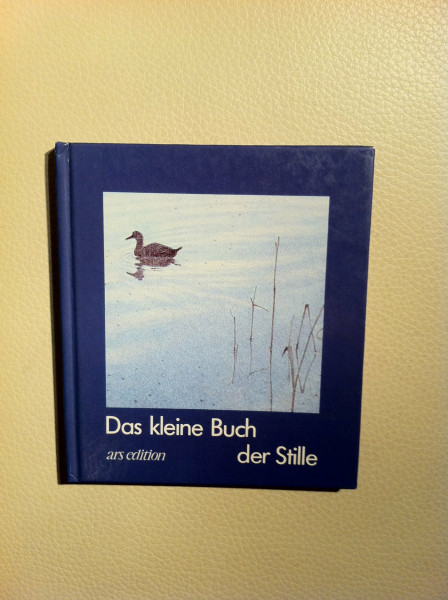 Das kleine Buch der Stille (Das kleine Buch zum Schenken)
