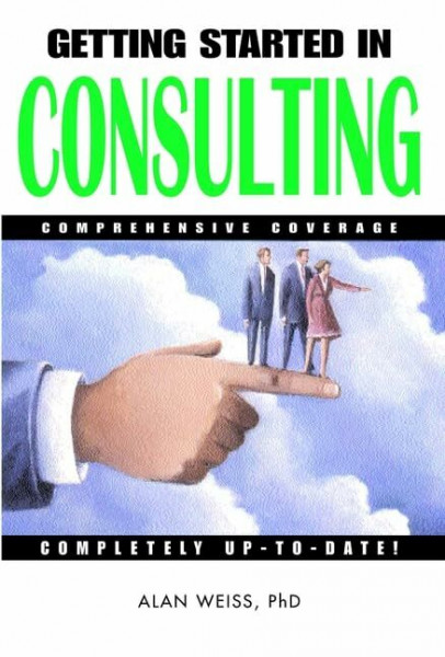 Getting Startet in Consulting (Getting Started in...)