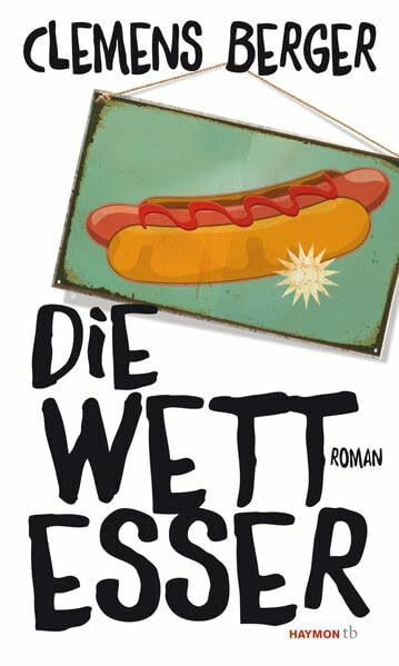 Die Wettesser: Roman (HAYMON TASCHENBUCH)