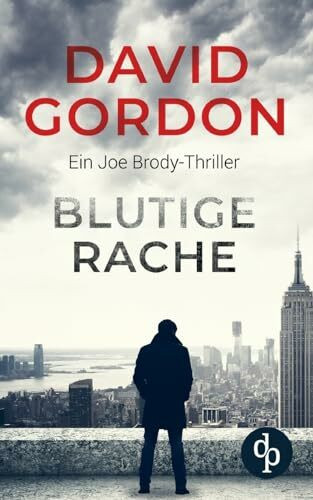 Blutige Rache: Ein Joe Brody-Thriller