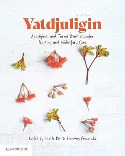 Yatdjuligin: Aboriginal and Torres Strait Islander Nursing and Midwifery Care