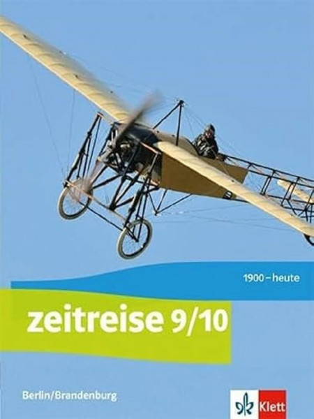Zeitreise 9/10. Ausgabe Berlin, Brandenburg: Schulbuch Klasse 9/10 (Zeitreise. Ausgabe für Berlin und Brandenburg ab 2017)