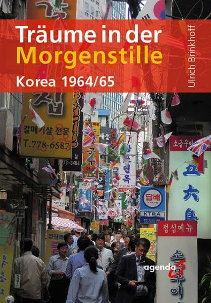 Träume in der Morgenstille: Korea 1964/65