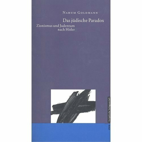 Das jüdische Paradox. Zionismus und Judentum nach Hitler
