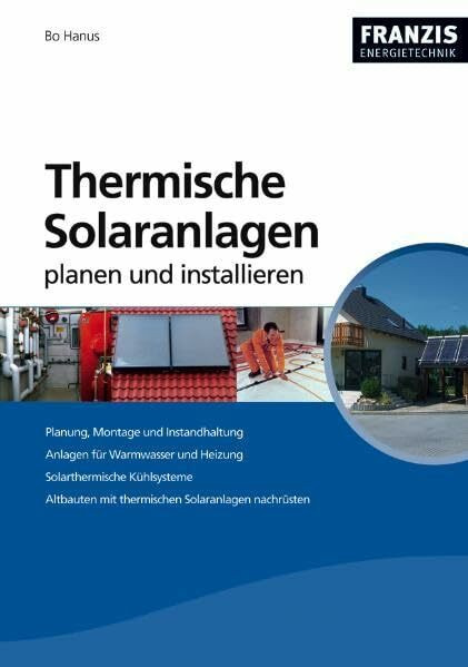 Thermische Solaranlagen professionell planen und installieren (Energietechnik)