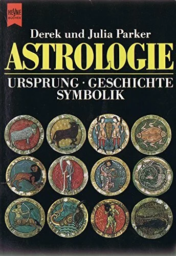 Astrologie. Ursprung. Geschichte. Symbolik