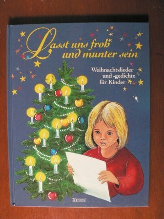 Lasst uns froh und munter sein: Weihnachtsgedichte für Kinder