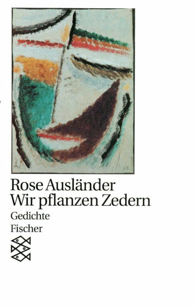 Wir pflanzen Zedern: Gedichte 1957 - 1969 (Rose Ausländer, Gesamtwerk in Einzelbänden (Taschenbuchausgabe))