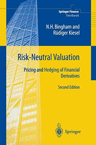 Risk-Neutral Valuation: Pricing and Hedging of Financial Derivatives (Springer Finance)