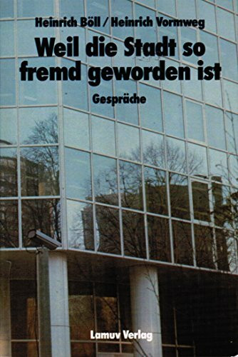 Weil die Stadt so fremd geworden ist...
