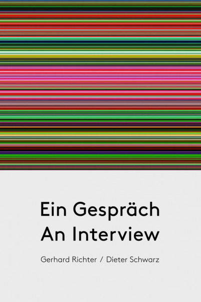 Gerhard Richter / Dieter Schwarz. Ein Gespräch / An Interview