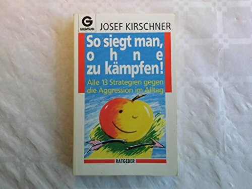 So siegt man ohne zu kämpfen