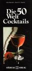 Die fünfzig Welt-Cocktails