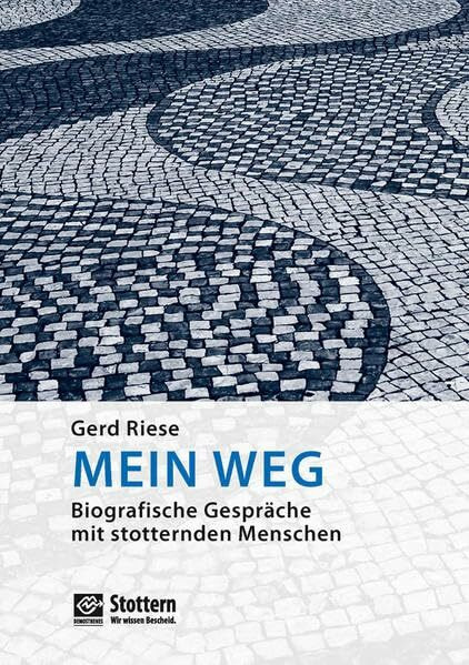 Mein Weg: Biografische Gespräche mit stotternden Menschen