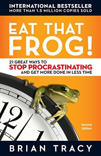 Eat That Frog! 21 Great Ways to Stop Procrastinating and Get More Done in Less Time Eat That Frog! 21 Great Ways to Stop Procrastinating and Get More Done in Less Time