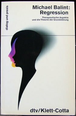 Regression: Therapeutische Aspekte – und die Theorie der Grundstörung (dtv dialog und praxis)