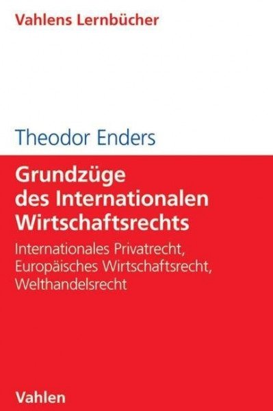 Grundzüge des Internationalen Wirtschaftsrechts