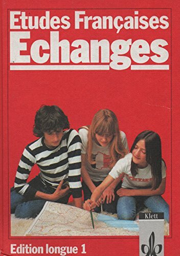 Etudes Francaises, Echanges, Edition longue, Tl.1, Lehrbuch: Schülerbuch (Etudes Françaises - Echanges)