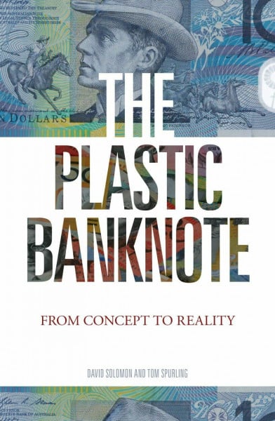 The Plastic Banknote: From Concept to Reality (Science in Society)
