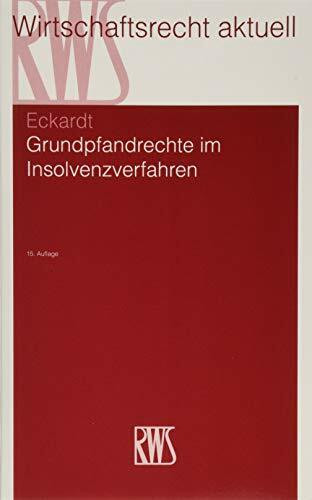 Grundpfandrechte im Insolvenzverfahren (RWS-Skript)