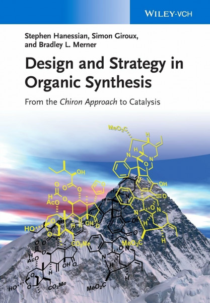 Design and Strategy in Organic Synthesis: From the Chiron Approach to Catalysis