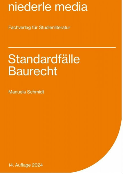 Standardfälle Baurecht 2021